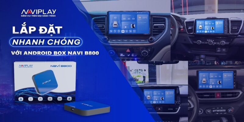 Đánh giá những ưu điểm nổi bật của Navi B800